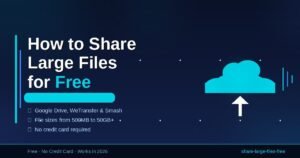 How to Share Large Files for Free – Complete Guide 2026